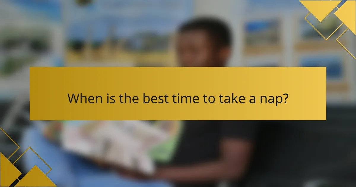 When is the best time to take a nap?